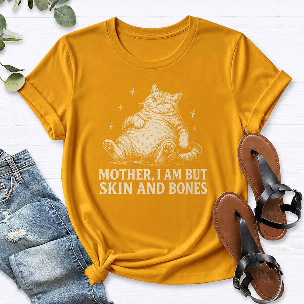 Mother I Am But Skin And Bones — Gold