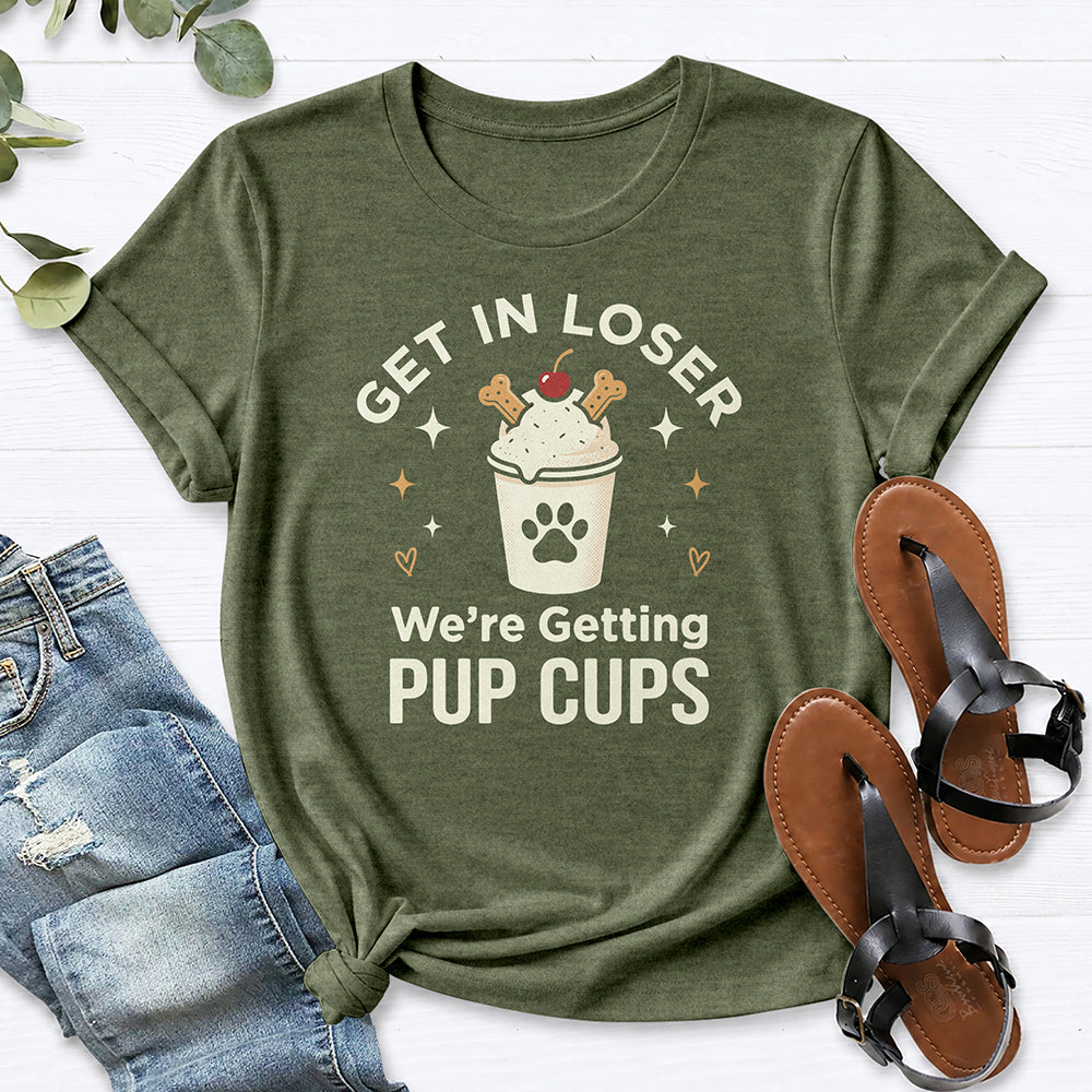 Get In Loser We're Getting Pup Cups Tee — Heather Military Green