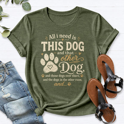 All I Need is This Dog... Tee — Heather Military Green