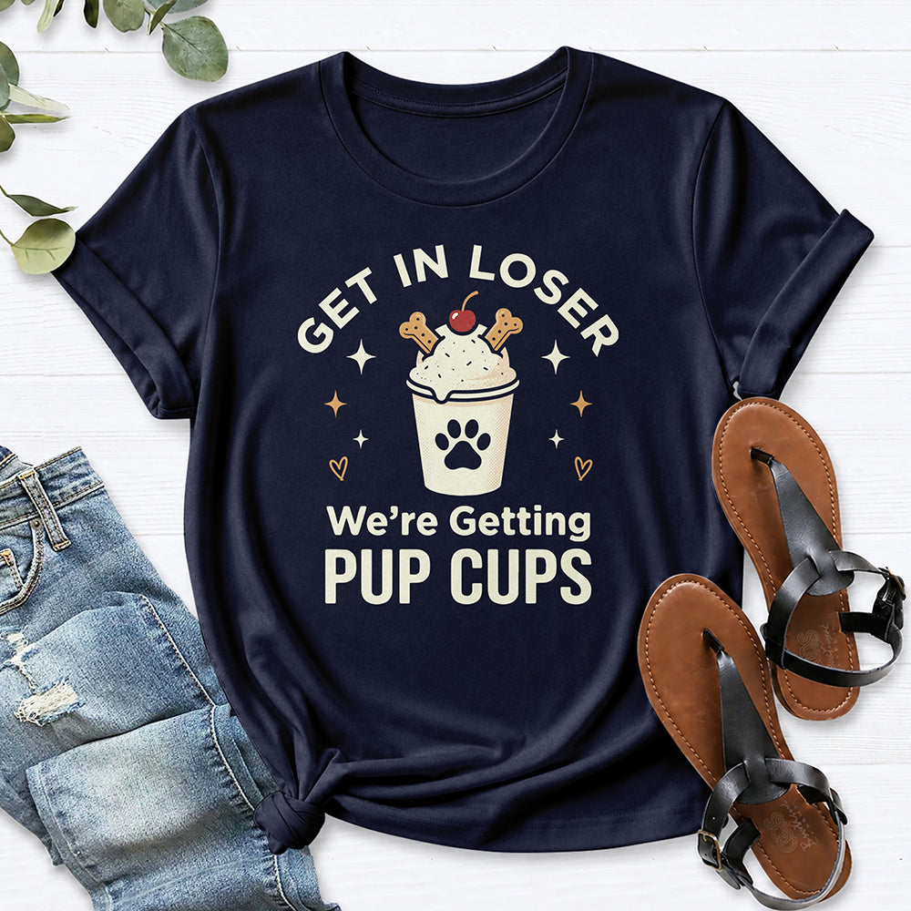 Get In Loser We're Getting Pup Cups Tee — Navy