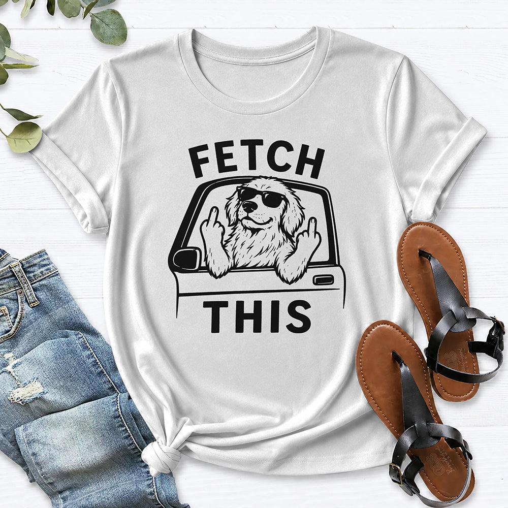 Fetch This Funny Dog Shirt Tee — White