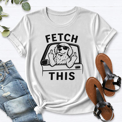 Fetch This Funny Dog Shirt Tee — White